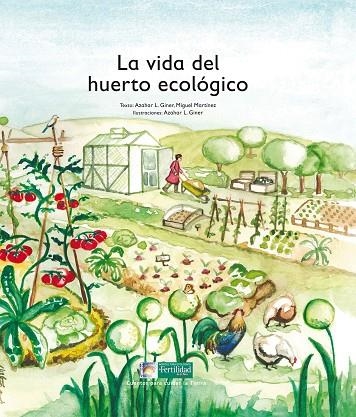 LA VIDA DEL HUERTO ECOLÓGICO | 9788494369322 | VV.AA.