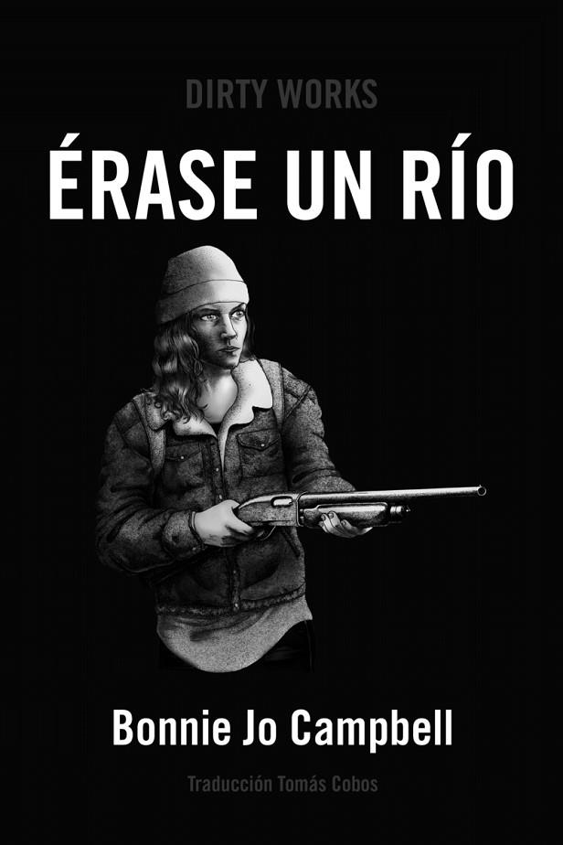 ERASE UN RIO | 9788494775093 | BONNIE JO CAMPBELL