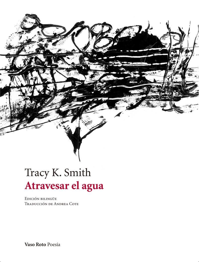 ATRAVESAR EL AGUA | 9788412070927 | TRACY K SMITH