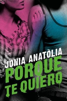 PORQUE TE QUIERO | 9788417361617 | JONIA ANATOLIA