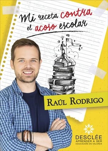 MI RECETA CONTRA EN ACOSO ESCOLAR | 9788433030627 | RAUL RODRIGO