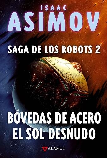 SAGA DE LOS ROBOTS 02 BOVEDAS DE ACERO EL SOL DESNUDO | 9788498890822 | ISAAC ASIMOV