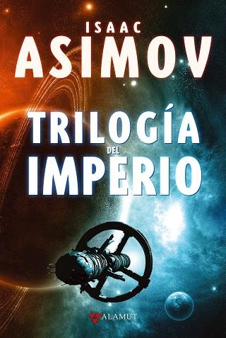 TRILOGIA DEL IMPERIO | 9788498890723 | ISAAC ASIMOV