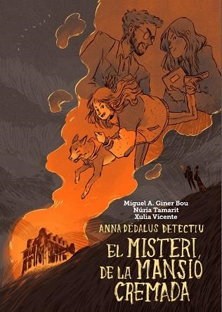 ANNA DEDALUS DETECTIU 01 EL MISTERI DE LA MANSIO CREMADA | 9788416394050 | MIGUEL ANGEL GINER BOU & NURIA TAMARIT & XULIA VICENTE