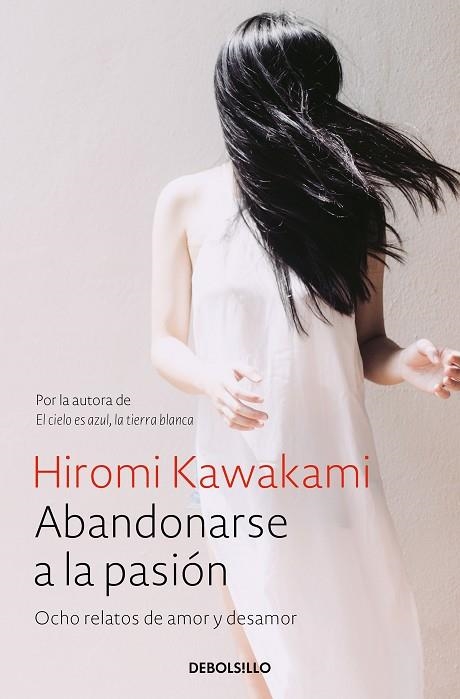 ABANDONARSE A LA PASION | 9788466338240 | Hiromi Kawakami