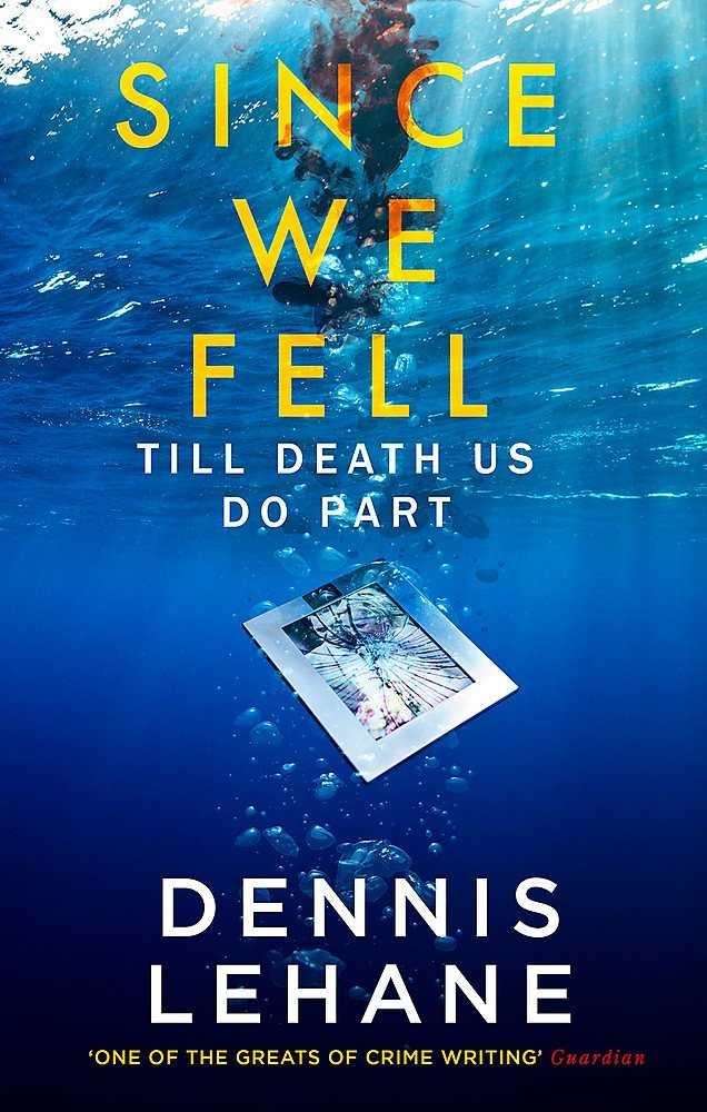 SINCE WE FELL | 9780349142241 | Dennis Lehane