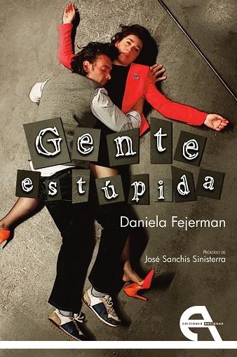 Gente estúpida | 9788416923595 | Daniela Fejerman