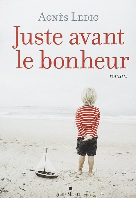 Juste avant le bonheur | 9782226248305 | Agnés Ledig