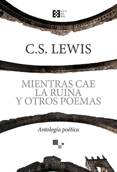 Mientras cae la ruina | 9788490559154 | C.S.Lewis