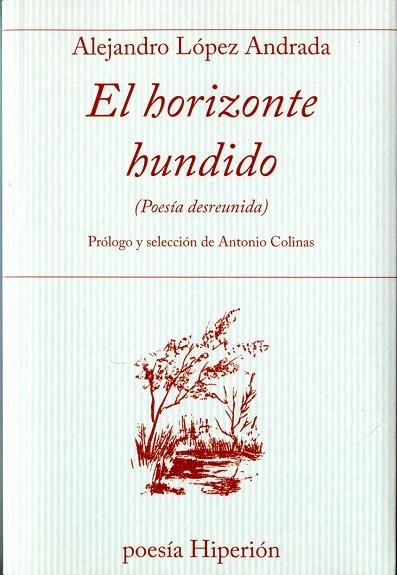 El horizonte hundido | 9788490020975 | Alejandro López Andrada