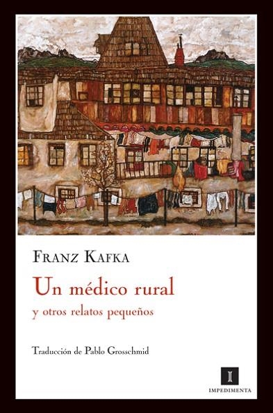 El médico rural y otros relatos pequeños | 9788493711047 | Franz Kafka