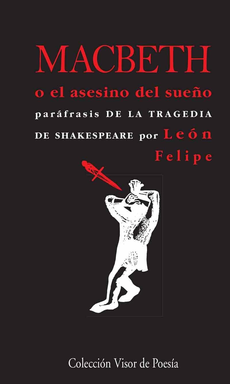 Macbeth o el asesino del sueño | 9788498959253 | Leon Felipe