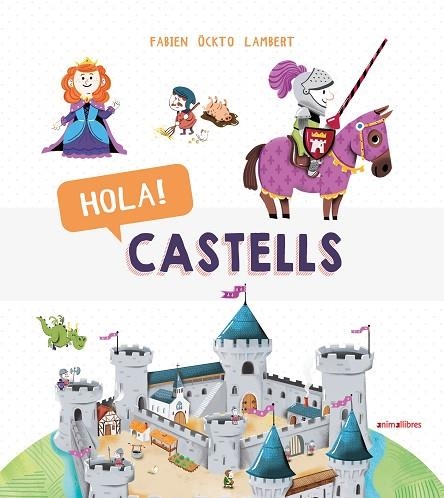 HOLA! CASTELLS | 9788417599270 | FABIEN ÖCKTO LAMBERT