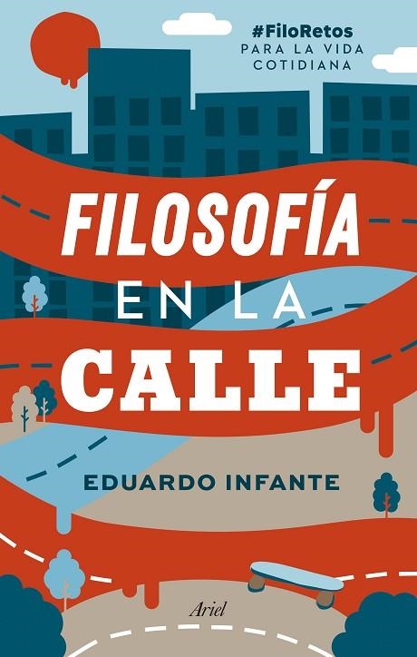 FILOSOFIA EN LA CALLE | 9788434431201 | EDUARDO INFANTE