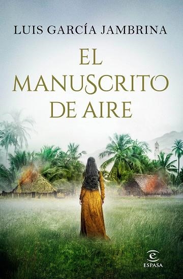 EL MANUSCRITO DE AIRE | 9788467053470 | LUIS GARCIA JAMBRINA