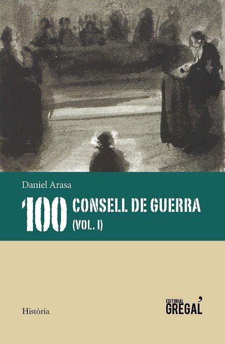 100 CONSELLS DE GUERRA VOL I | 9788417660437 | DANIEL ARASA