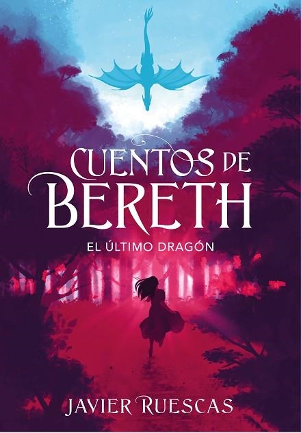 CUENTOS DE BERETH 01 EL ULTIMO DRAGON | 9788417773892 | JAVIER RUESCAS