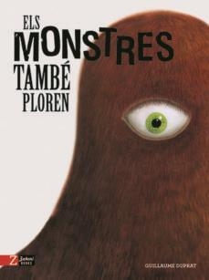 ELS MONSTRES TAMBE PLOREN | 9788417374389 | GUILLAUME DUPRAT