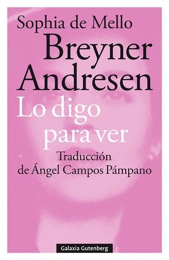 LO DIGO PARA VER | 9788417747855 | SOPHIA DE MELLO BREYNER ANDRESEN