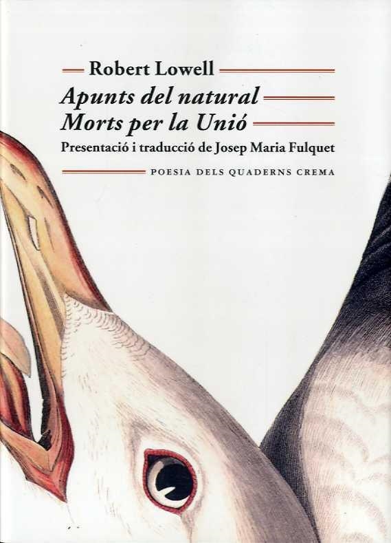 APUNTS DEL NATURAL MORTS PER LA UNIO | 9788477276142 | ROBERT LOWELL