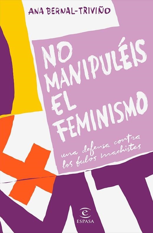 NO MANIPULEIS EL FEMINISMO | 9788467057034 | ANA BERNAL TRIVIÑO