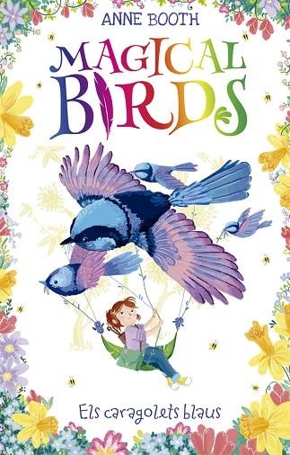 MAGICAL BIRDS 03 ELS CARAGOLETS BLAUS | 9788424664220 | ANNE BOOTH