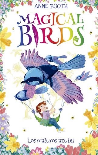 MAGICAL BIRDS 03 LOS MALUROS AZULES | 9788424664244 | ANNE BOOTH