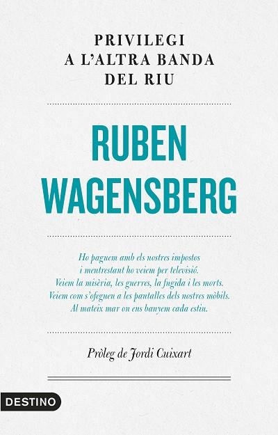 PRIVILEGI A L'ALTRA BANDA DEL RIU | 9788497102865 | RUBEN WAGENSBERG