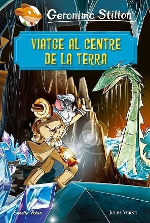 VIATGE AL CENTRE DE LA TERRA | 9788491378723 | GERONIMO STILTON