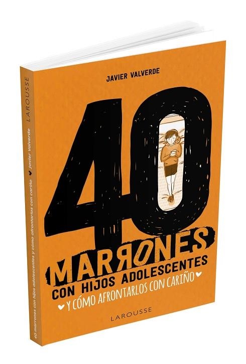 40 MARRONES CON HIJOS ADOLESCENTES Y COMO AFRONTARLOS CON CARIÑO | 9788417720476 | JAVIER VALVERDE