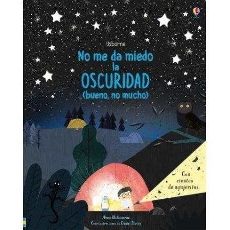 NO ME DA MIEDO LA OSCURIDAD | 9781474958844 | ANNA MILBOURNE