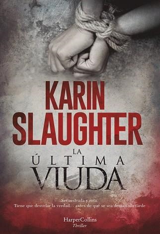 LA ULTIMA VIUDA | 9788491394150 | KARIN SLAUGHTER