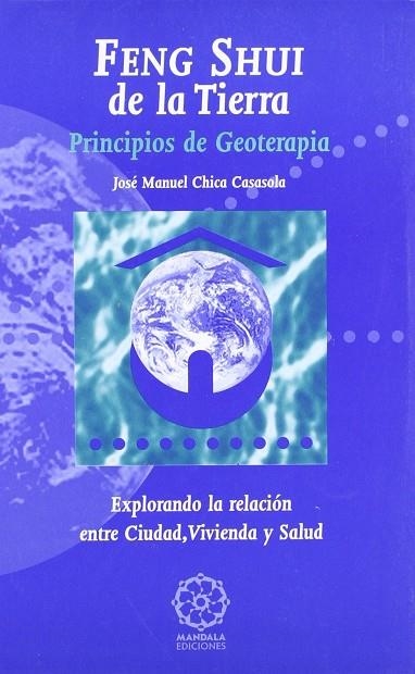 FENG SHUI DE LA TIERRA | 9788495052056 | JOSE MANUEL CHICA CASASOLA