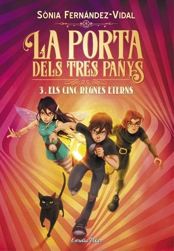 LA PORTA DELS TRES PANYS 03 ELS CINC REGNES ETERNS | 9788491379225 | SONIA FERNANDEZ-VIDAL