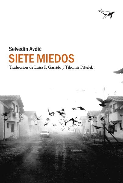 SIETE MIEDOS | 9788494850141 | SELVEDIN AVDIC