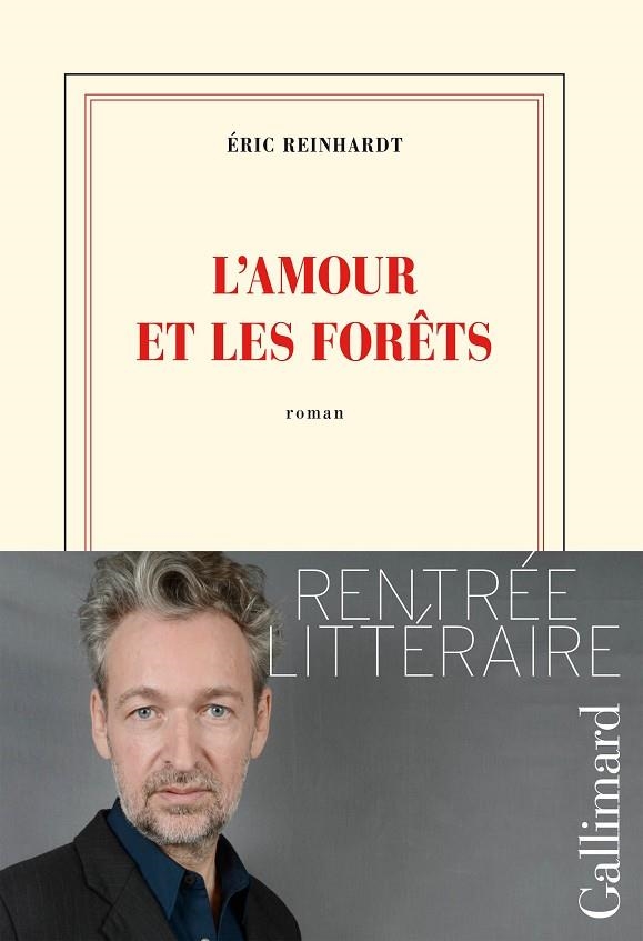 L´amour et les fôrets | 9782070143979 | Éric Reinhardt