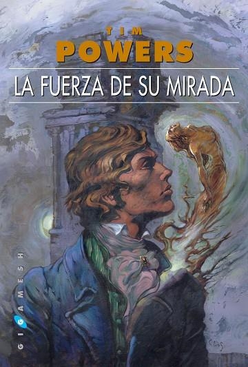 La fuerza de su mirada | 9788416035274 | Tim Powers