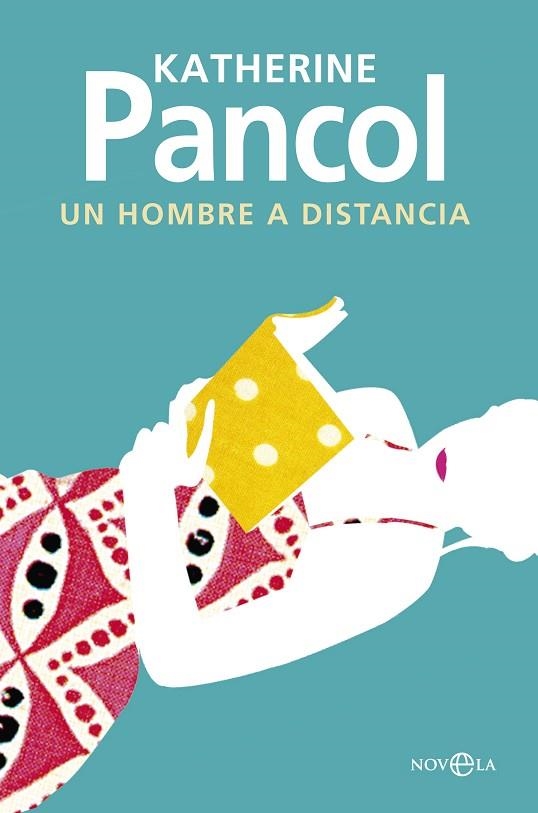 Un hombre a distancia | 9788490605646 | Katherine Pancol