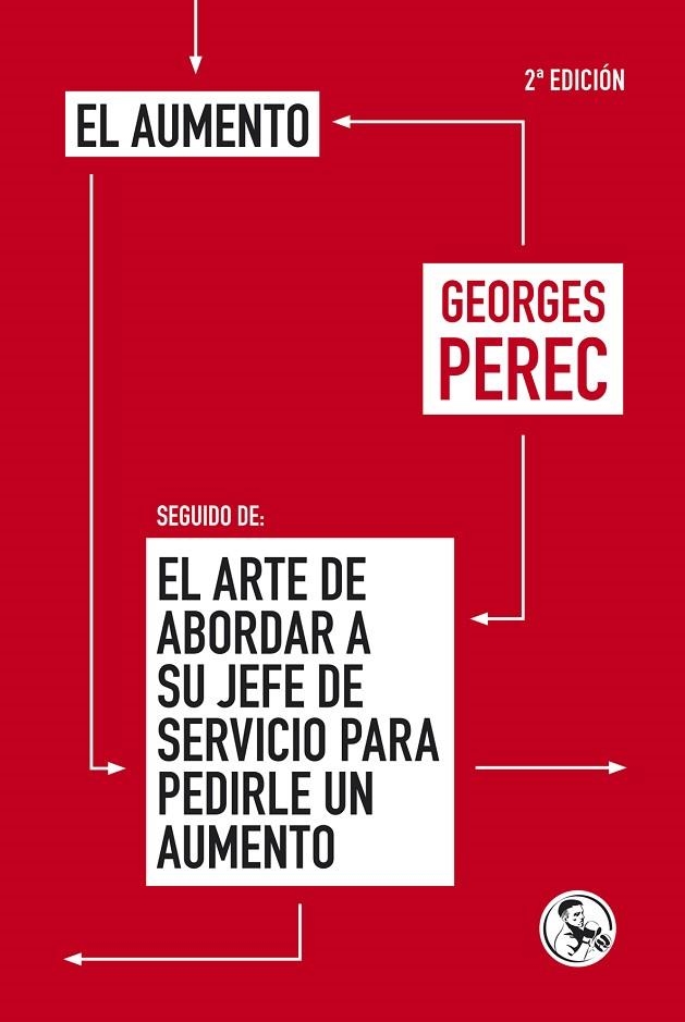 El aumento; seguido de El arte de abordar a su jefe de servicio para pedirle un aumento | 9788495291141 | Georges Perec