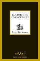 El común de los mortales | 9788483833650 | Jorge Riechmann