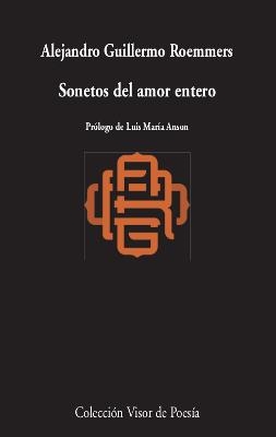 Sonetos del amor entero | 9788498953749 | Alejandro Guillermo Roemmers