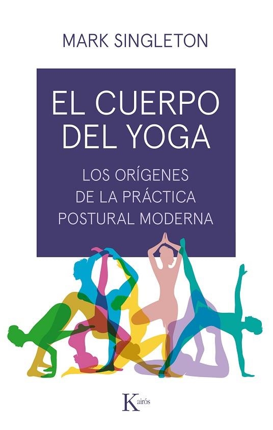 EL CUERPO DEL YOGA | 9788499886534 | MARK SINGLETON