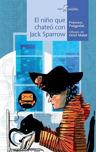 EL NIÑO QUE CHATEO CON JACK SPARROW | 9788491423171 | FRANCESC PUIGPELAT & ORIOL MALET