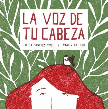 LA VOZ DE TU CABEZA | 9788408215028 | ALICIA SANCHEZ PEREZ & AURORA PORTILLO