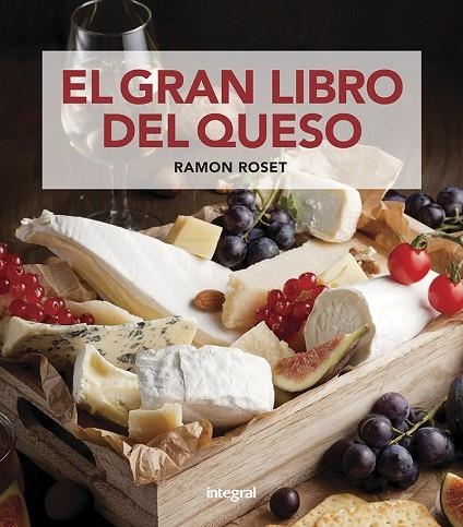 EL GRAN LIBRO DEL QUESO | 9788491181675 | RAMON ROSET MORERA