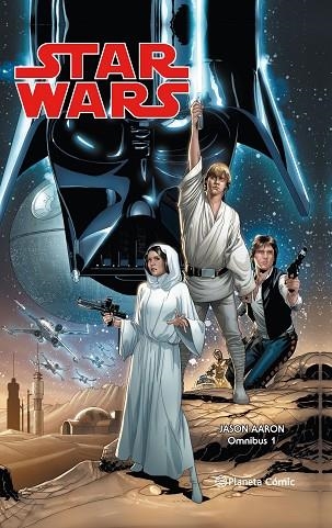 STAR WARS OMNIBUS 01 | 9788491740230 | JASON AARON & KIERON GILLEN