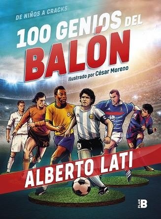 100 GENIOS DEL BALON | 9788417809089 | ALBERTO LATI & ALBERTO LATI