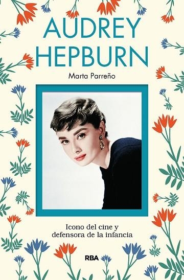 AUDREY HEPBURN | 9788491873211 | MARTA PARREÑO GALA