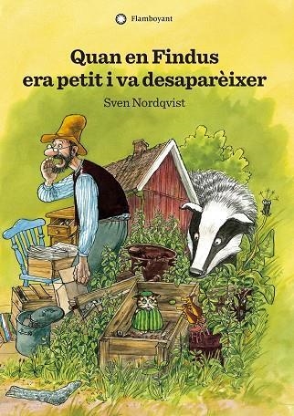 QUAN EN FINDUS ERA PETIT I VA DESAPAREIXER | 9788417749125 | SVEN NORDQVIST