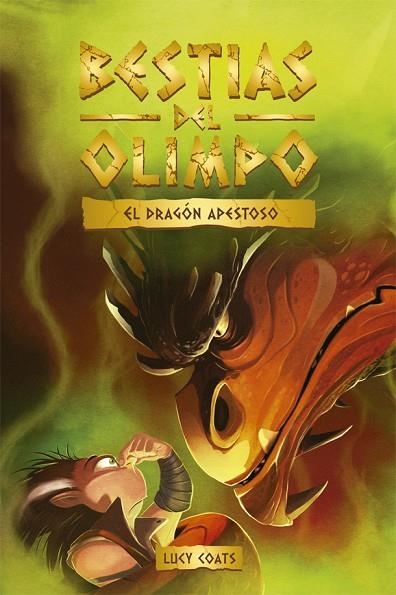 BESTIAS DEL OLIMPO 04 EL DRAGON APESTOSO | 9788424665463 | LUCY COATS